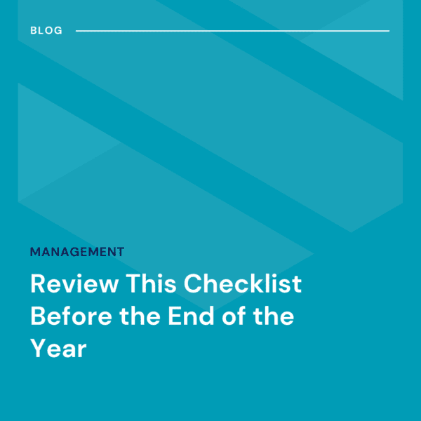 Blue blog cover image with diagonal lines and the text: "Management - Review This Checklist Before the End of the Year.