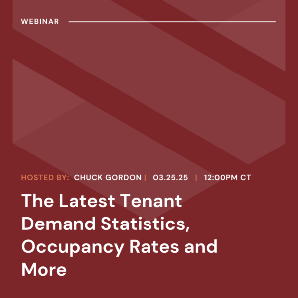 Webinar announcement with title "The Latest Tenant Demand Statistics, Occupancy Rates and More," hosted by Chuck Gordon on 03.25.25 at 12:00 PM CT.