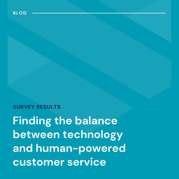 A blog graphic with text: "Finding the balance between technology and human-powered customer service. Survey results." Blue geometric background.