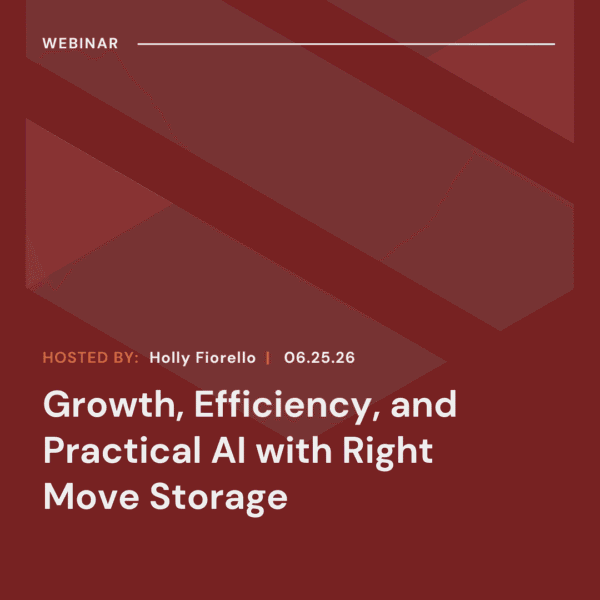Webinar titled "Growth, Efficiency, and Practical AI with Right Move Storage," hosted by Holly Fiorello on 06.25.26, displayed on a maroon geometric background.