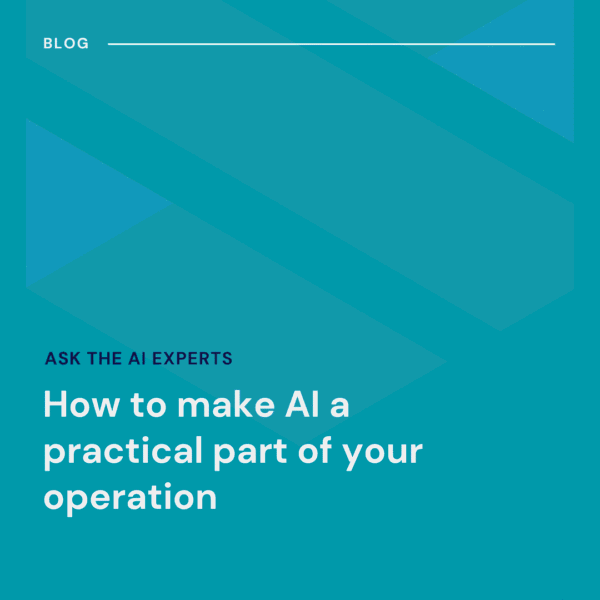 Blue graphic with text: “Ask the AI Experts. How to make AI a practical part of your operation” in white letters, with “Blog” at the top left.