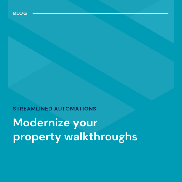 Blue graphic with “BLOG” at the top and the text: “Streamlined Automations. Modernize your property walkthroughs” centered on the image.