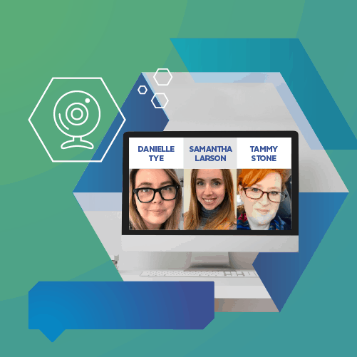 A computer monitor displays three people in a virtual meeting. The names Danielle Tye, Samantha Larson, and Tammy Stone are listed above their images.
