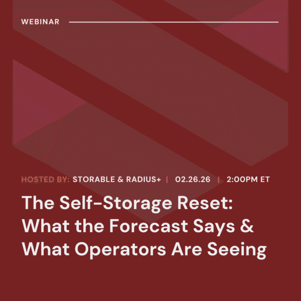 Webinar promotion for "The Self-Storage Reset: What the Forecast Says & What Operators Are Seeing," hosted by Storable & Radius+ on February 26, 2026, at 2:00 PM ET.
